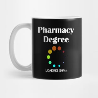 Pharmacy Degree Loading Mug